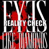 Eyes Like Diamonds : Reality Check
